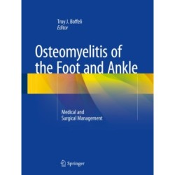 Osteomyelitis of the Foot and Ankle: Medical and Surgical Management