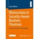 Obstructions in Security-Aware Business Processes: Analysis, Detection, and Handling