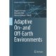 Adaptive On- and Off-Earth Environments