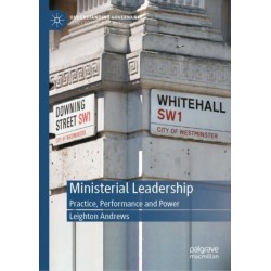 Ministerial Leadership: Practice, Performance and Power