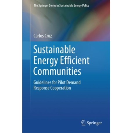 Sustainable Energy Efficient Communities: Guidelines for Pilot Demand Response Cooperation