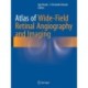 Atlas of Wide-Field Retinal Angiography and Imaging