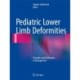 Pediatric Lower Limb Deformities: Principles and Techniques of Management