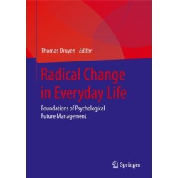 Radical Change in Everyday Life: Foundations of Psychological Future Management