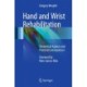 Hand and Wrist Rehabilitation: Theoretical Aspects and Practical Consequences