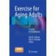 Exercise for Aging Adults: A Guide for Practitioners