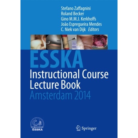 ESSKA Instructional Course Lecture Book: Amsterdam 2014