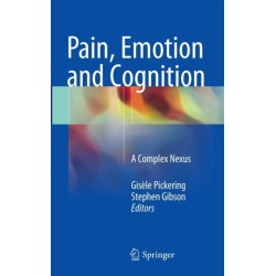 Pain, Emotion and Cognition: A Complex Nexus