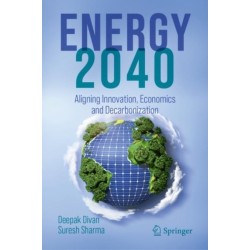 ENERGY 2040: Aligning Innovation, Economics and Decarbonization