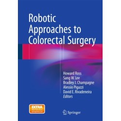 Robotic Approaches to Colorectal Surgery