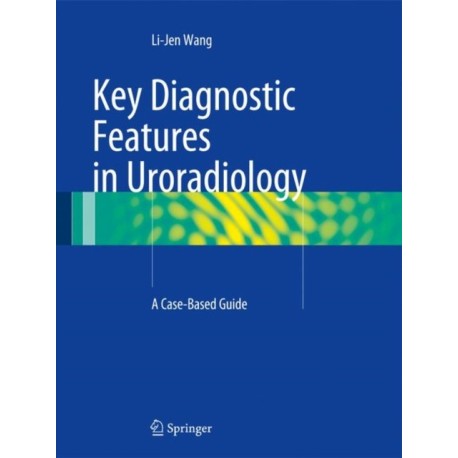 Key Diagnostic Features in Uroradiology: A Case-Based Guide
