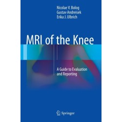 MRI of the Knee: A Guide to Evaluation and Reporting