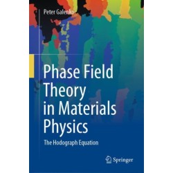 Phase Field Theory in Materials Physics: The Hodograph Equation