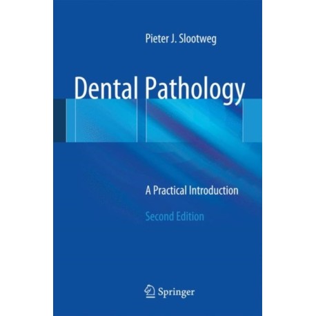 Dental Pathology: A Practical Introduction