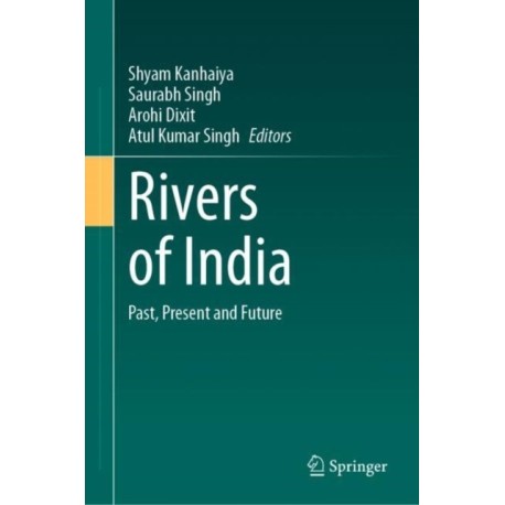 Rivers of India: Past, Present and Future