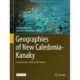 Geographies of New Caledonia-Kanaky: Environments, Politics and Cultures
