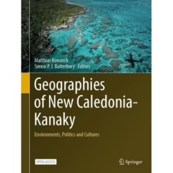 Geographies of New Caledonia-Kanaky: Environments, Politics and Cultures