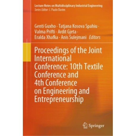 Proceedings of the Joint International Conference: 10th Textile Conference and 4th Conference on Engineering and Entrepreneurship