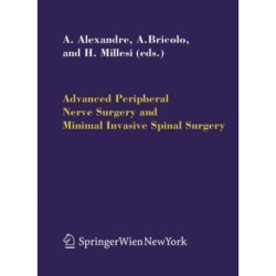 Advanced Peripheral Nerve Surgery and Minimal Invasive Spinal Surgery