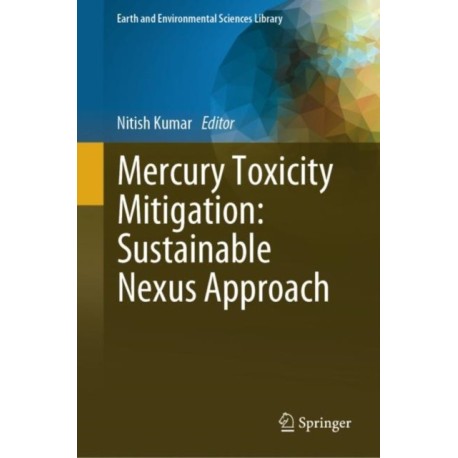 Mercury Toxicity Mitigation: Sustainable Nexus Approach