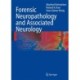 Forensic Neuropathology and Associated Neurology