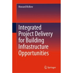 Integrated Project Delivery for Building Infrastructure Opportunities