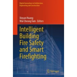 Intelligent Building Fire Safety and Smart Firefighting