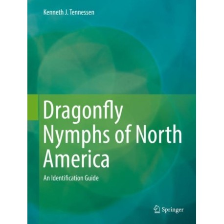 Dragonfly Nymphs of North America: An Identification Guide