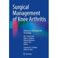 Surgical Management of Knee Arthritis: Advances in Technique and Technology