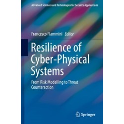 Resilience of Cyber-Physical Systems: From Risk Modelling to Threat Counteraction