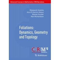 Foliations: Dynamics, Geometry and Topology