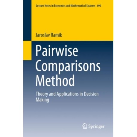 Pairwise Comparisons Method: Theory and Applications in Decision Making