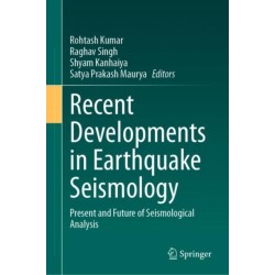 Recent Developments in Earthquake Seismology: Present and Future of Seismological Analysis