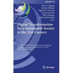 Digital Transformation for a Sustainable Society in the 21st Century: I3E 2019 IFIP WG 6.11 International Workshops, Trondheim, Norway, September 18–20, 2019, Revised Selected Papers