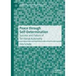 Peace through Self-Determination: Success and Failure of Territorial Autonomy