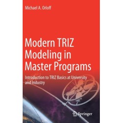 Modern TRIZ Modeling in Master Programs: Introduction to TRIZ Basics at University and Industry