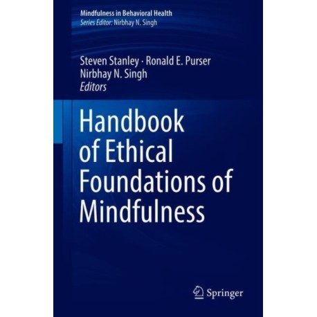 Handbook of Ethical Foundations of Mindfulness
