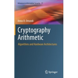 Cryptography Arithmetic: Algorithms and Hardware Architectures