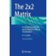 The 2x2 Matrix: Contingency, Confusion and the Metrics of Binary Classification