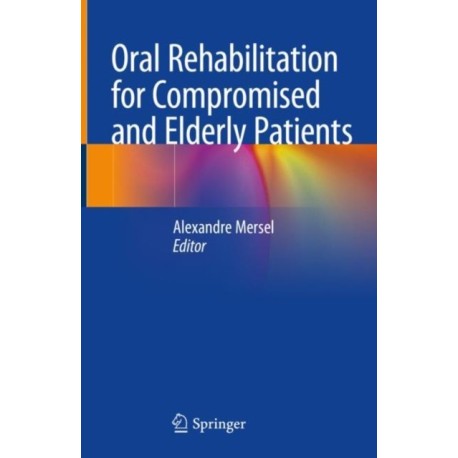 Oral Rehabilitation for Compromised and Elderly Patients