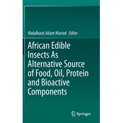African Edible Insects As Alternative Source of Food, Oil, Protein and Bioactive Components