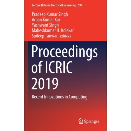 Proceedings of ICRIC 2019: Recent Innovations in Computing