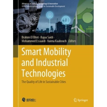 Smart Mobility and Industrial Technologies: The Quality of Life in Sustainable Cities