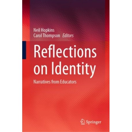 Reflections on Identity: Narratives from Educators