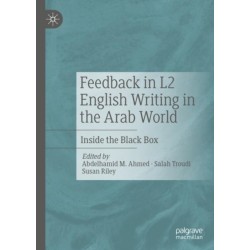 Feedback in L2 English Writing in the Arab World: Inside the Black Box