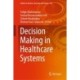Decision Making in Healthcare Systems