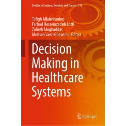 Decision Making in Healthcare Systems