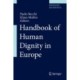 Handbook of Human Dignity in Europe