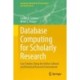 Database Computing for Scholarly Research: Case Studies Using the Online Cultural and Historical Research Environment