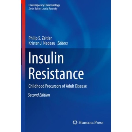 Insulin Resistance: Childhood Precursors of Adult Disease